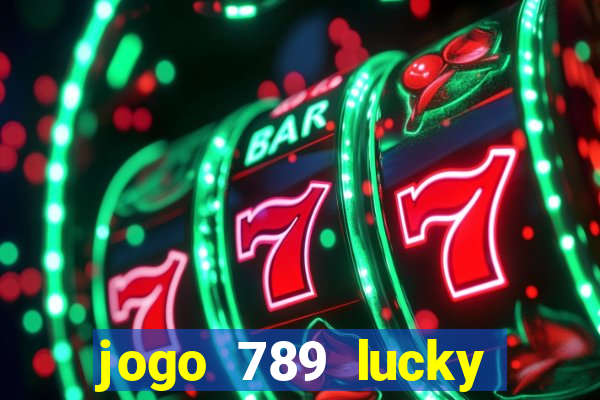 jogo 789 lucky paga mesmo